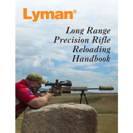 Long Range Precision Rifle Reloading Handbook